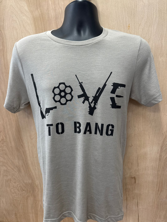 Love To Bang Tee