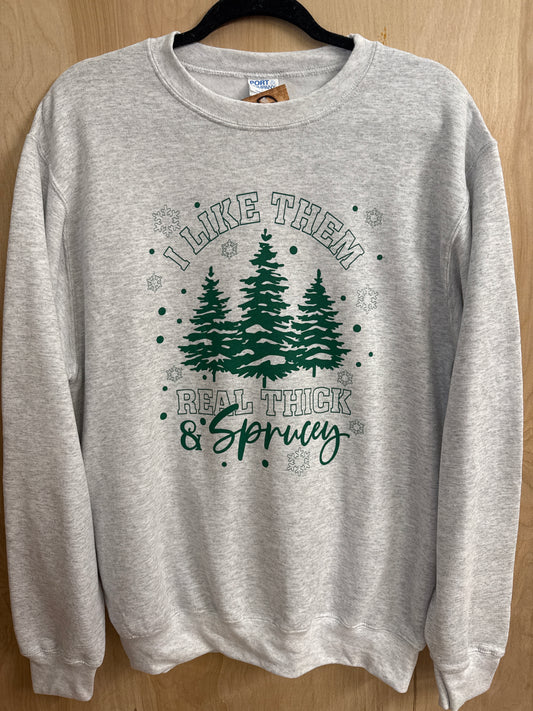Thick and Sprucey Crewneck