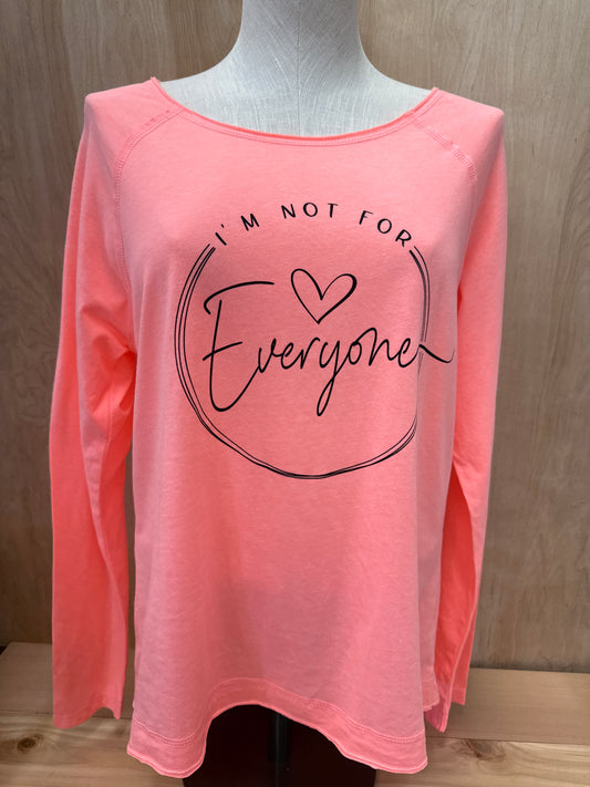 I'm Not For Everyone LS