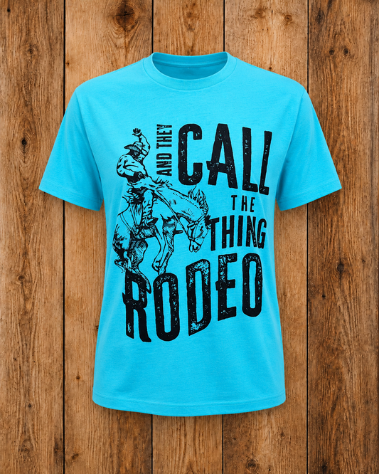 Call The Thing Rodeo Tee