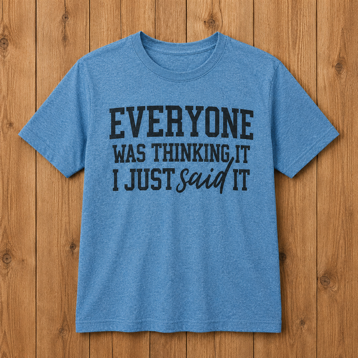 Everyone's Thinking It Tee