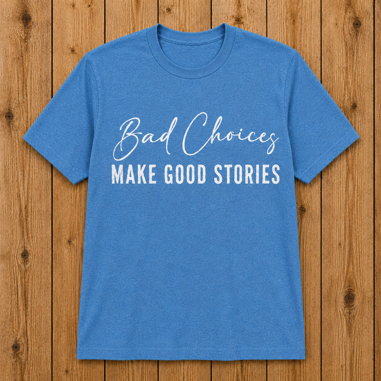 Bad Choices Tee