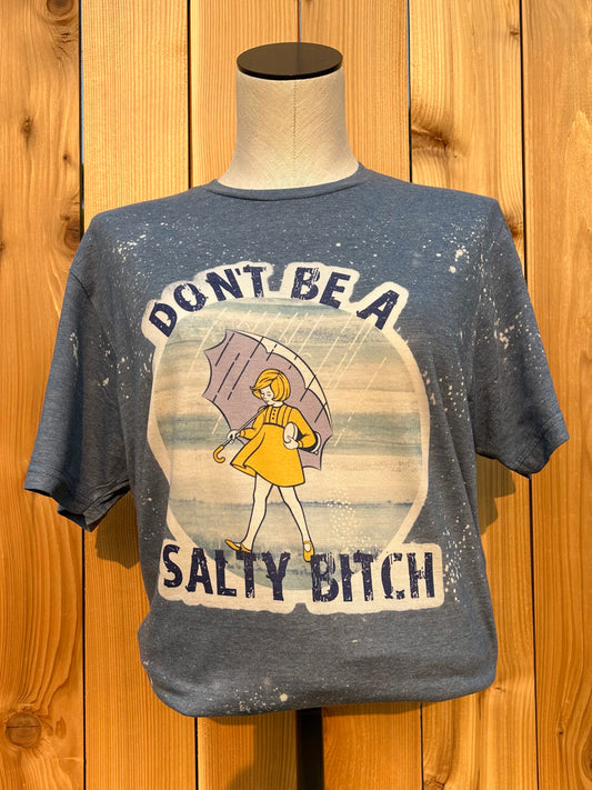 Don't Be Salty Bleached T-shirt