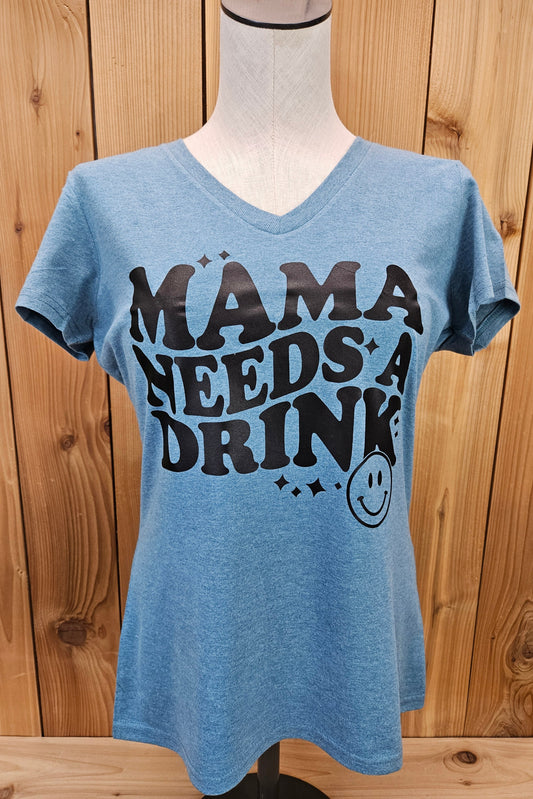 Mama Need A Drink V-Neck Tee