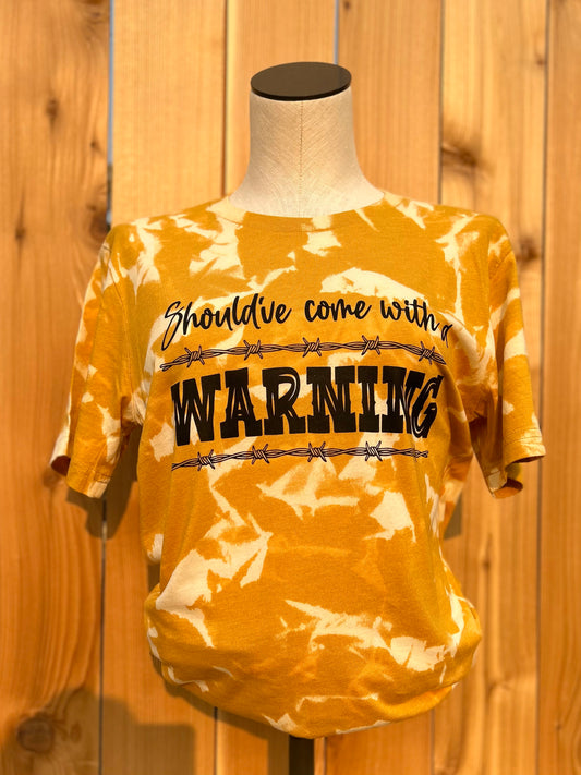 Should've Come With A Warning Bleached T-shirt