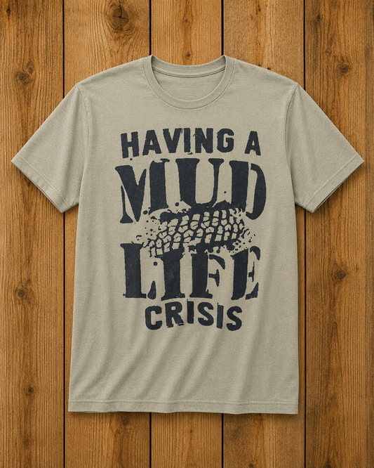 Mud Life Crisis Tee