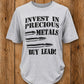 Invest In Precious Metals T-shirt