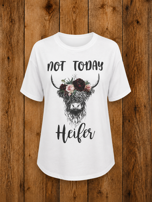 Not Today Heifer Tee